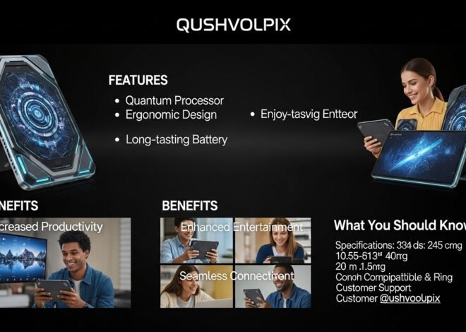 About Qushvolpix Product: Features, Benefits, and What You Should Know